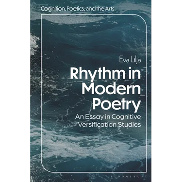 Rhythm in Modern Poetry: An Essay in Cognitive Versification Studies