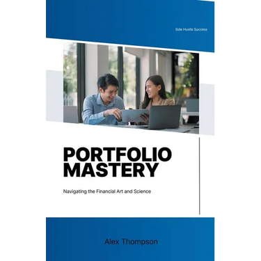 Portfolio Mastery: Navigating the Financial Art and Science