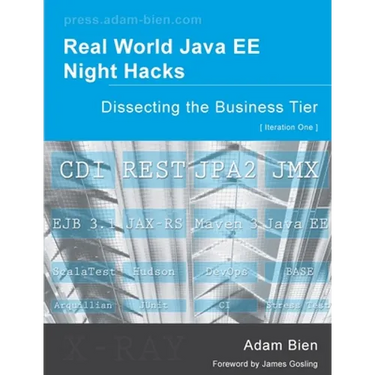 Real World Java EE Night Hacks Dissecting the Business Tier