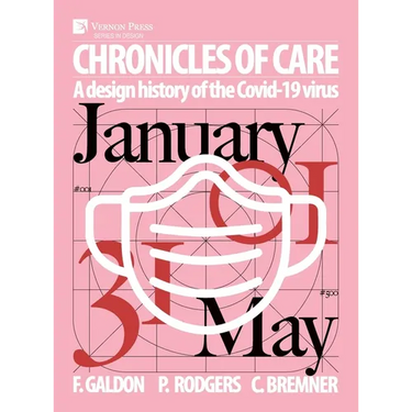 Chronicles of Care: A Design History of the COVID-19 Virus (Color)