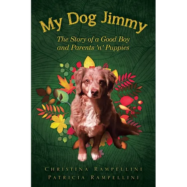 My Dog Jimmy: The Story of a Good Boy and Parents 'n' Puppies