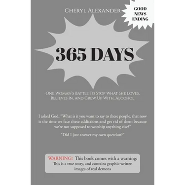 365 Days: One Woman's Battle To Stop What She Loves, Believes In, and Grew Up With Alcohol