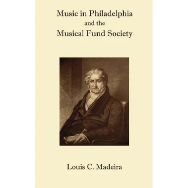Music in Philadelphia and the Musical Fund Society
