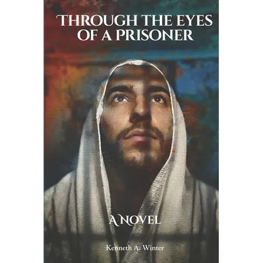Through the Eyes of a Prisoner