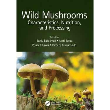 Wild Mushrooms: Characteristics, Nutrition, and Processing