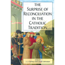 The Surprise of Reconciliation in the Catholic Tradition