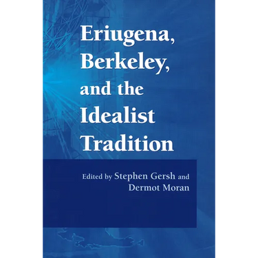 Eriugena, Berkeley, and the Idealist Tradition