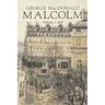 Malcolm, Volume I of II by George Macdonald, Fiction, Classics, Action & Adventure