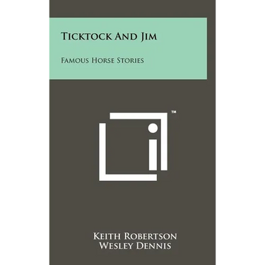 Ticktock and Jim: Famous Horse Stories
