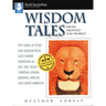 Wisdom Tales from Around the World: Fifty Gems of Story and Wisdom from Such Diverse Traditions as Sufi, Zen, Taoist, Christian, Jewish, Buddhist, Afr