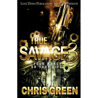 True Savage 3: Your Money or Your Life