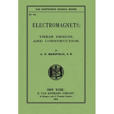 Electromagnets; Their Design And Construction