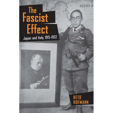 The Fascist Effect: Japan and Italy, 1915 1952