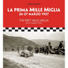 The First Mille Miglia: 26-27 March 1927