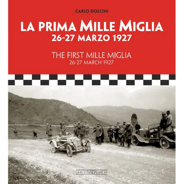 The First Mille Miglia: 26-27 March 1927