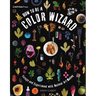 How to Be a Color Wizard: Forage and Experiment with Natural Art Making