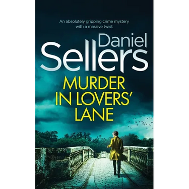 MURDER IN LOVERS' LANE an absolutely gripping crime mystery with a massive twist