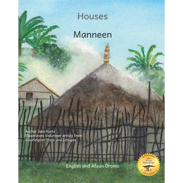 Houses: The Dwellings of Ethiopia in Afaan Oromo and English