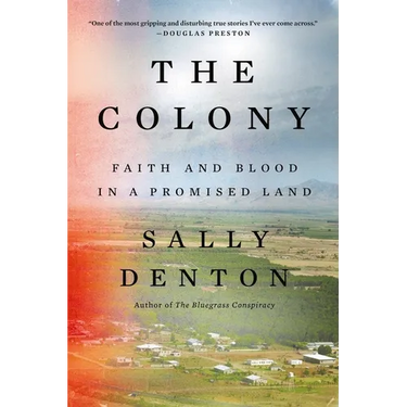 The Colony: Faith and Blood in a Promised Land