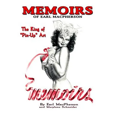 Memoirs: Earl MacPherson: King of Pin Up Art