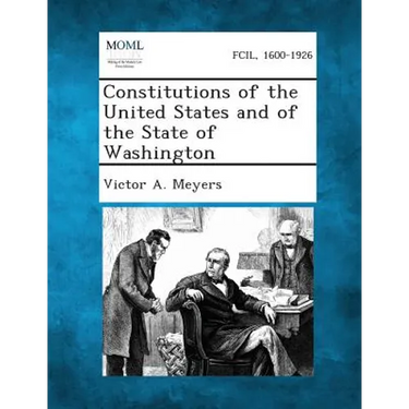 Constitutions of the United States and of the State of Washington