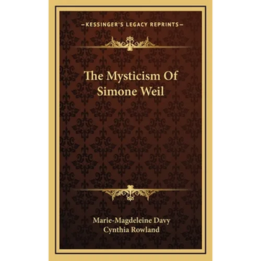 The Mysticism Of Simone Weil