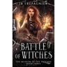 Battle of Witches: A Paranormal Reverse Harem Romance