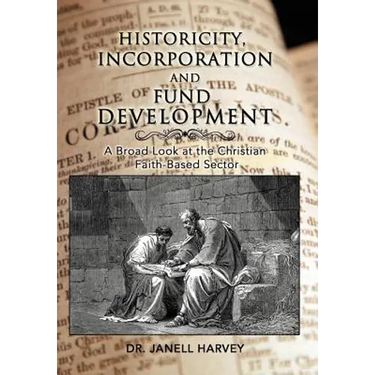 Historicity, Incorporation and Fund Development: A Broad Look at the Christian Faith Based Sector