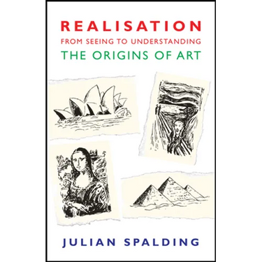 Realisation-From Seeing to Understanding: The Origins of Art