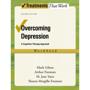 Overcoming Depression: A Cognitive Therapy Approach
