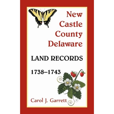 New Castle County, Delaware Land Records, 1738-1743