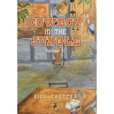 Cowboy In the Jungle: Volume II