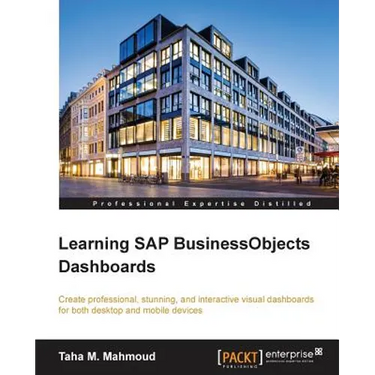 Learning SAP BusinessObjects Dashboards