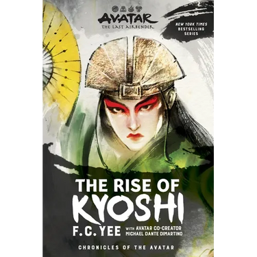 Avatar: The Last Airbender: The Rise of Kyoshi (Chronicles of the Avatar Book 1)