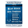 Australian Shepherd Training By Blue Fence Dog Training Obedience - Commands Behavior - Socialize Hand Cues Too! Australian Shepherd Training