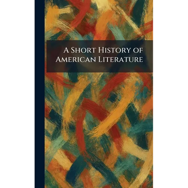 A Short History of American Literature