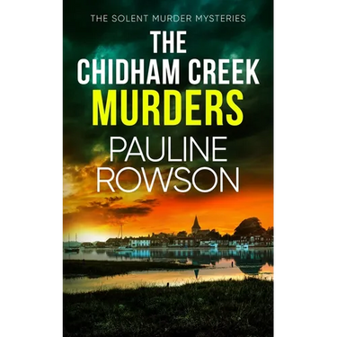 The Chidham Creek Murders: a gripping crime thriller full of twists