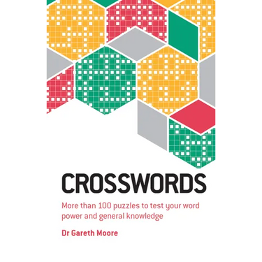 Crosswords: More Than 100 Puzzles to Test Your Word Power and General Knowledge