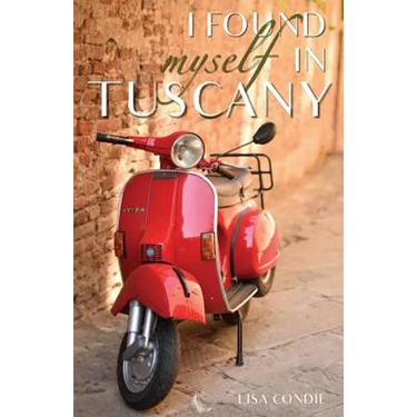 I Found Myself in Tuscany