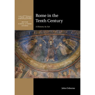 Rome in the Tenth Century: A History in Art