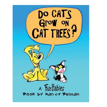 Do Cats Grow on Cat Trees?: A FurBabies Book