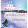 Aiden's Tree: The Story of a Fir Tree, a Boy and the Mackinac Ice Bridge