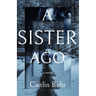 A Sister Ago