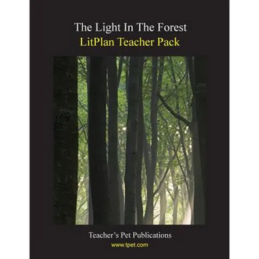 Litplan Teacher Pack: The Light in the Forest