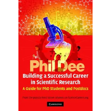 Building a Successful Career in Scientific Research: A Guide for PhD Students and Postdocs