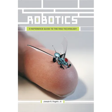 Robotics: A Reference Guide to the New Technology
