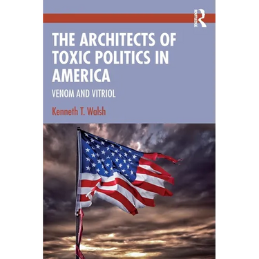 The Architects of Toxic Politics in America: Venom and Vitriol