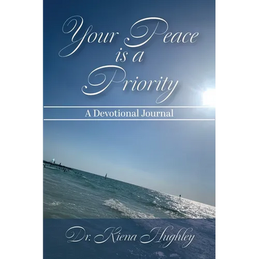 Your Peace is a Priority: A Devotional Journal