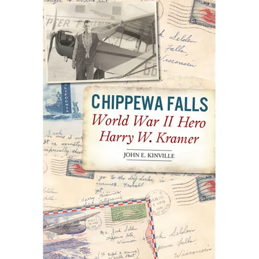 Chippewa Falls World War II Hero Harry W. Kramer