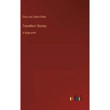 Travellers' Stories: in large print